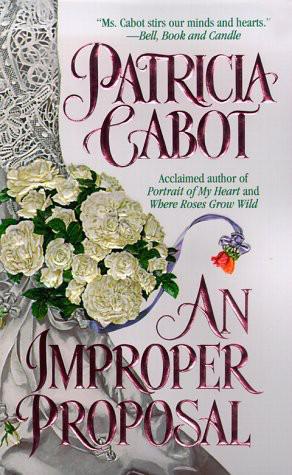 An Improper Proposal by Cabot, Patricia