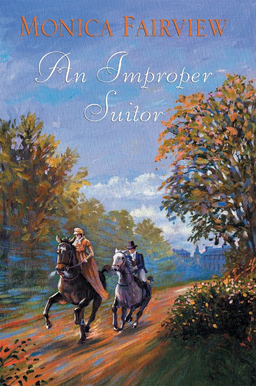 An Improper Suitor (2011) by Monica Fairview