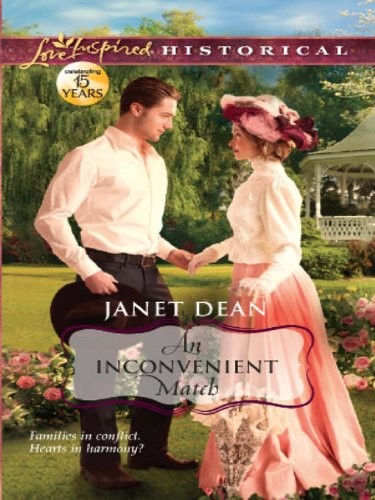 An Inconvenient Match by Janet Dean