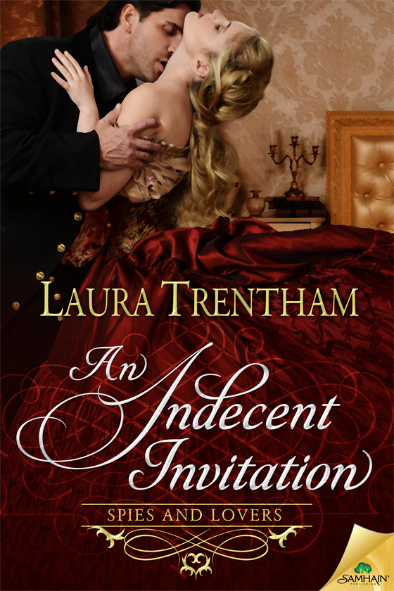 An Indecent Invitation: Spies and Lovers, Book 1 (2015) by Laura Trentham