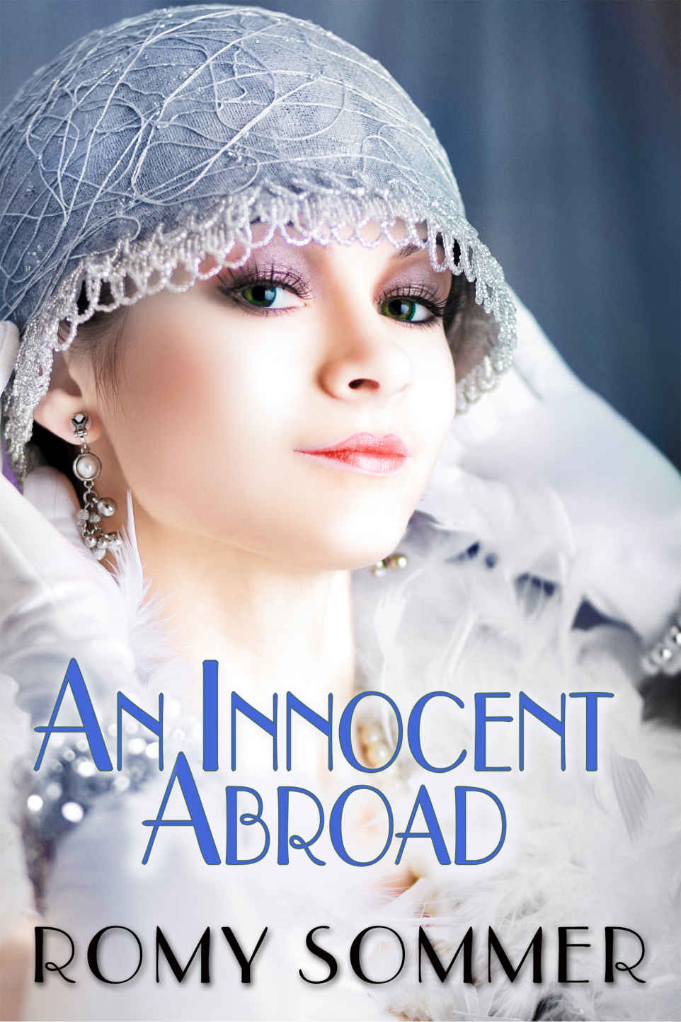 An Innocent Abroad: A Jazz Age Romance by Romy Sommer