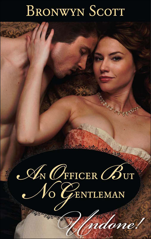 An Officer but No Gentleman by Bronwyn Scott