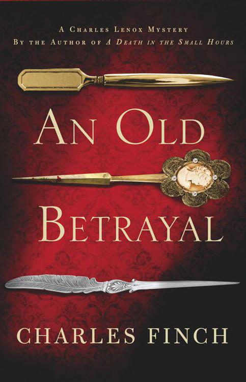 An Old Betrayal: A Charles Lenox Mystery (Charles Lenox Mysteries) by Charles Finch