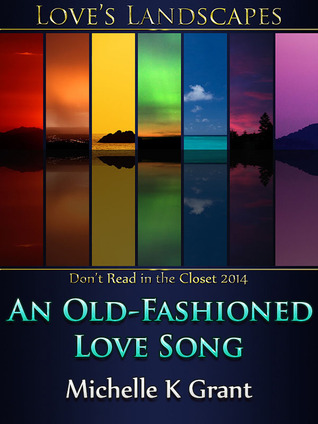 An Old-Fashioned Love Song (2014) by Michelle K. Grant