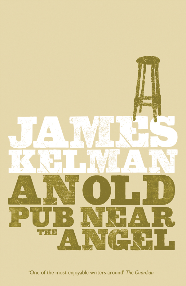 An Old Pub Near the Angel (2011) by Kelman, James