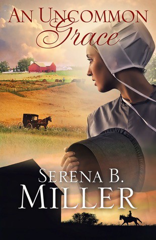 An Uncommon Grace by Serena B. Miller