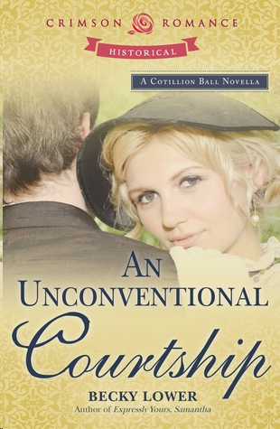 An Unconventional Courtship by Becky Lower