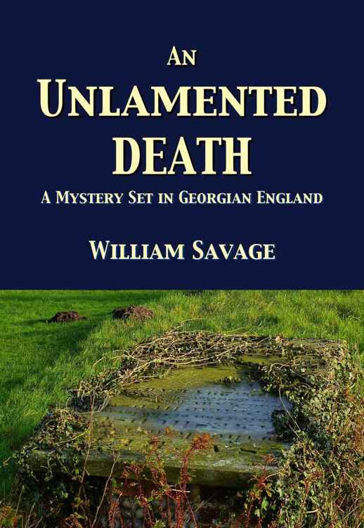 An Unlamented Death: A Mystery Set in Georgian England (Mysteries of Georgian Norfolk Book 1)