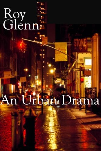 An Urban Drama by Roy Glenn