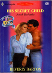 Anak Rahasia (His Secret Child) - 3 Bayi Untuk 3 Saudara Book 1 (1999)