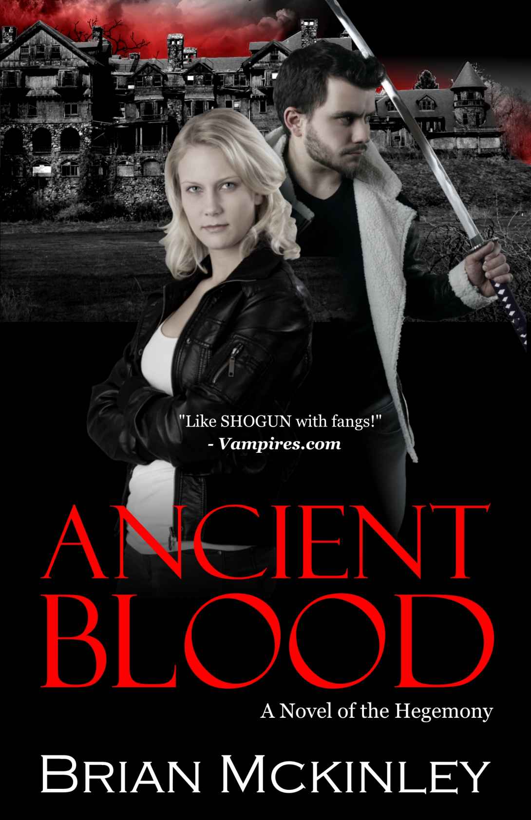 Ancient Blood: A Novel of the Hegemony (The Order Saga Book 1)