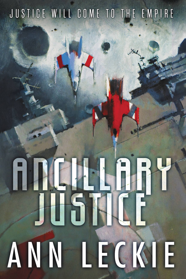 Ancillary Justice (2013) by Ann Leckie