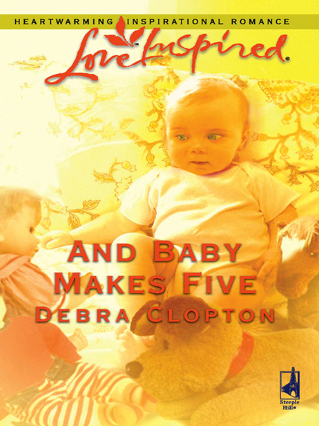 And Baby Makes Five by Clopton, Debra