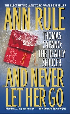 And Never Let Her Go: Thomas Capano: The Deadly Seducer (2000)