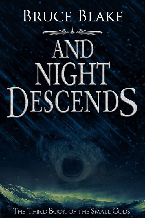 And Night Descends (The Third Book of the Small Gods Series)