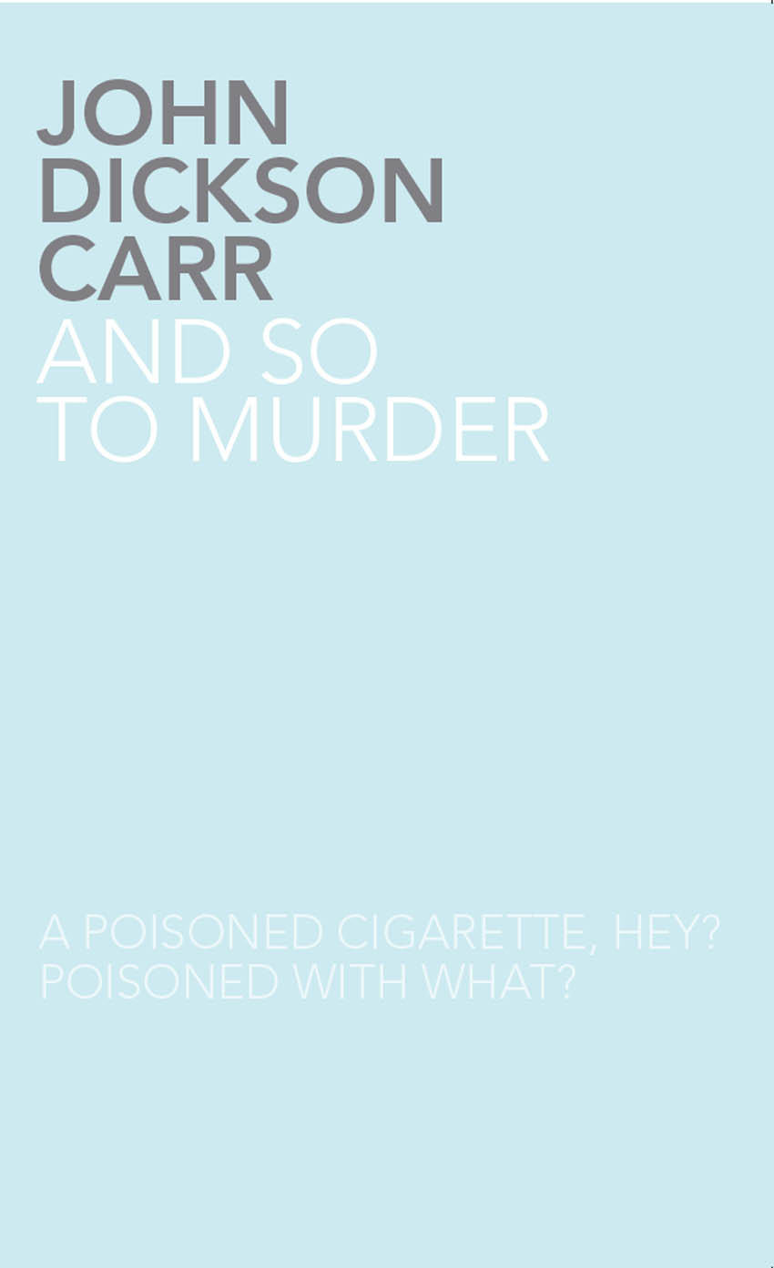 And So To Murder by John Dickson Carr