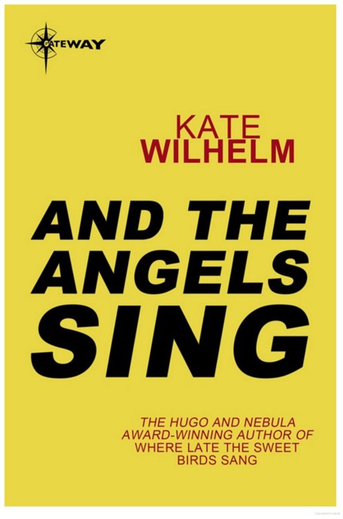 And the Angels Sing by Kate Wilhelm