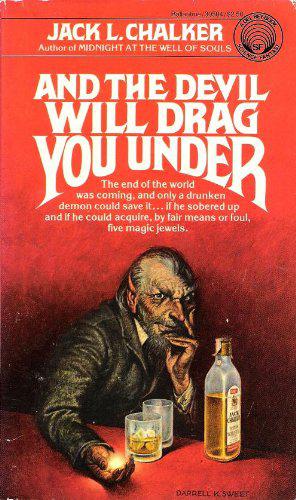 And The Devil Will Drag You Under (1979) by Jack L. Chalker