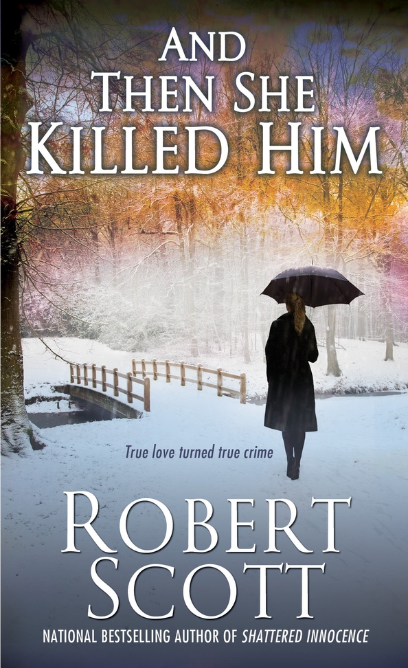 And Then She Killed Him by Robert    Scott