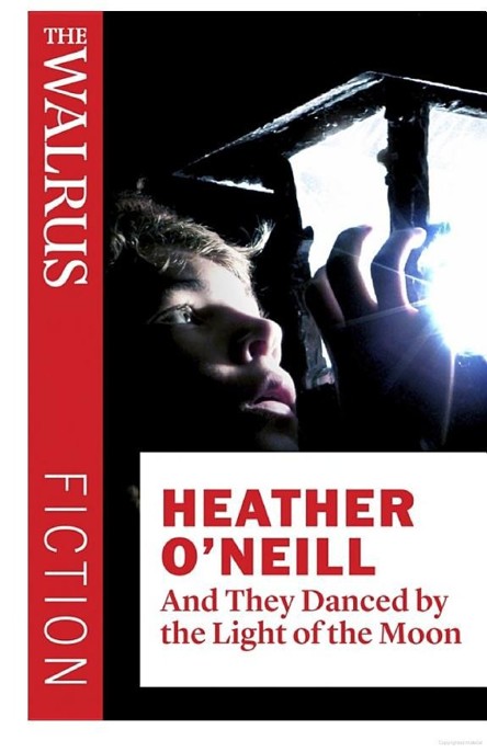 And They Danced by the Light of the Moon by Heather O'Neill