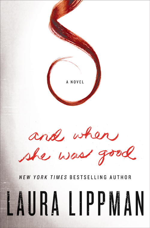 And When She Was Good (2012) by Laura Lippman