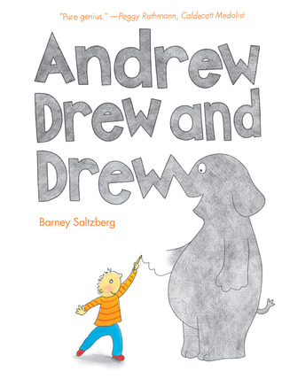 Andrew Drew and Drew (2012) by Barney Saltzberg