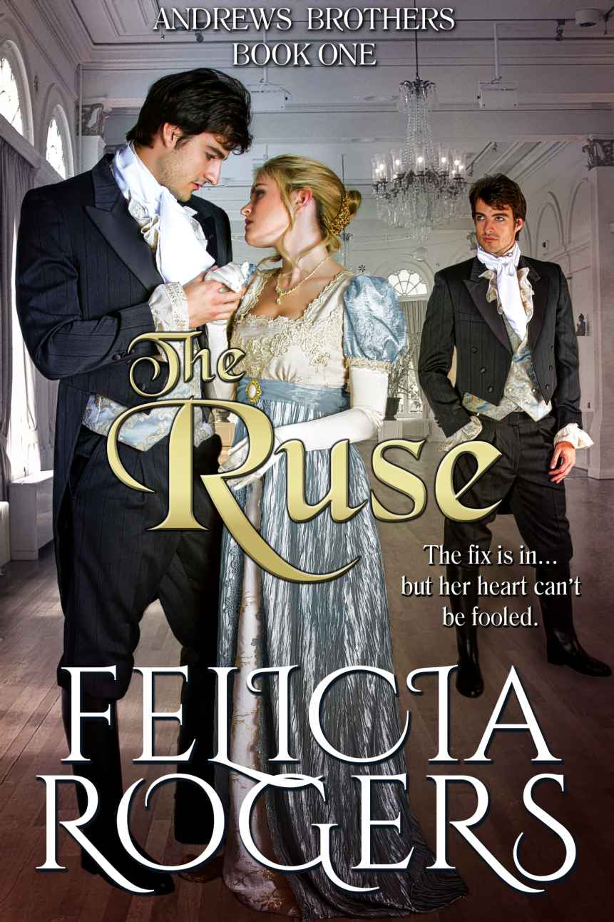 Andrews Brothers 01 - The Ruse by Felicia Rogers