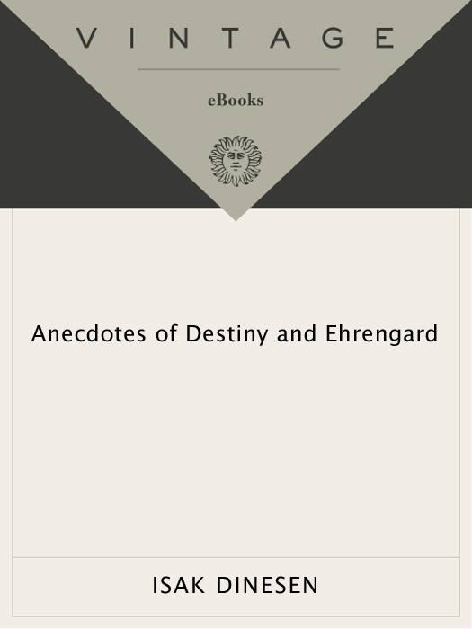 Anecdotes of Destiny and Ehrengard (2011) by Isak Dinesen