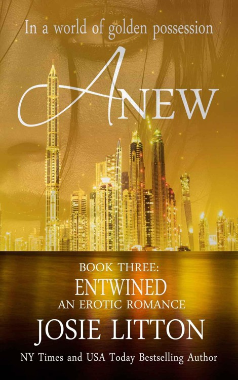 Anew: Book Three: Entwined by Litton, Josie