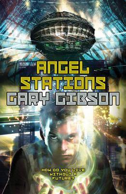 Angel Stations (2005) by Gary Gibson