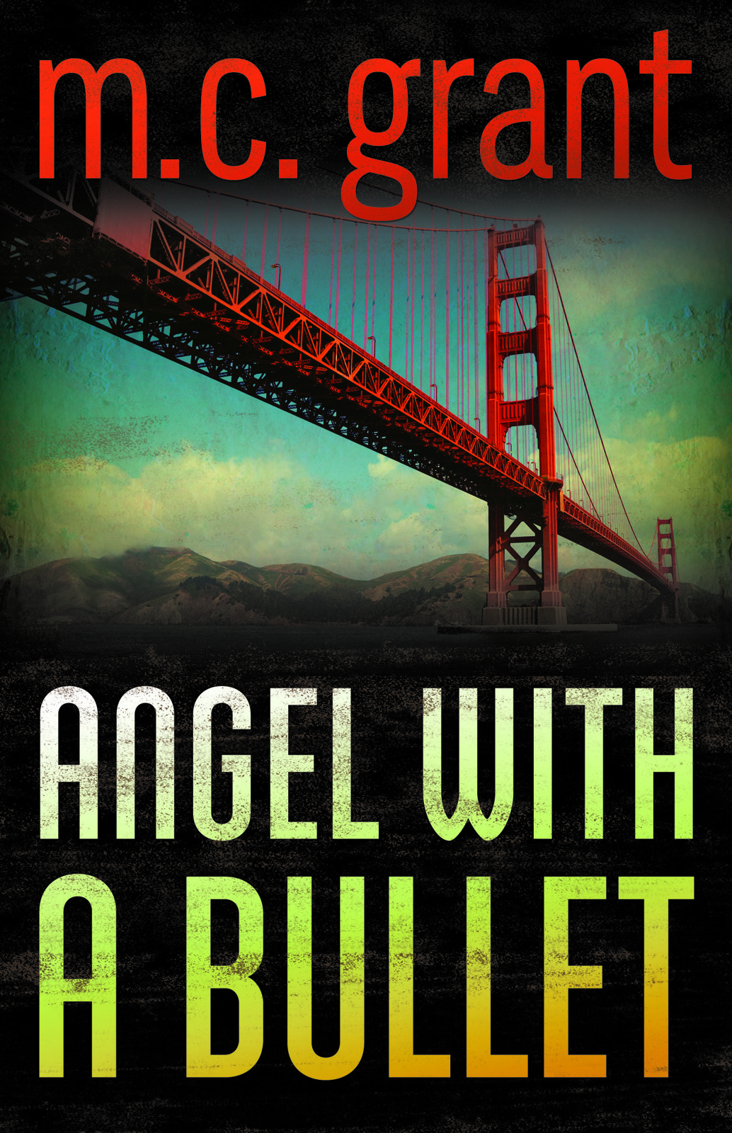 Angel With a Bullet by M. C. Grant