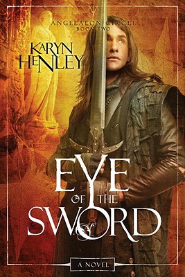 Angelaeon Circle 2 - Eye of the Sword by Henley, Karyn