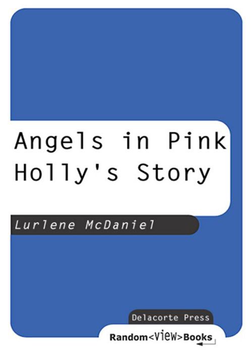 Angels in Pink: Holly's Story (Lurlene McDaniel (Mass Market)) by McDaniel, Lurlene