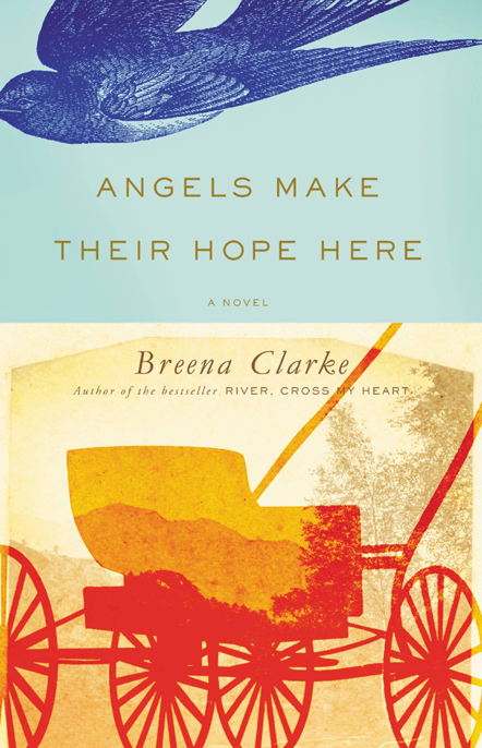 Angels Make Their Hope Here by Breena Clarke