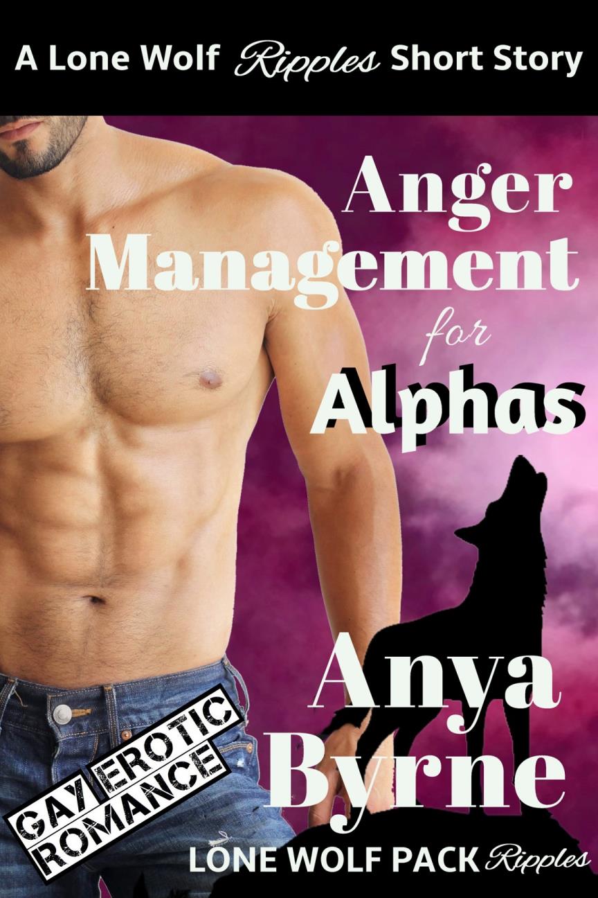 Anger Management for Alphas by Anya Byrne