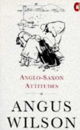 Anglo-Saxon Attitudes (1994) by Angus Wilson