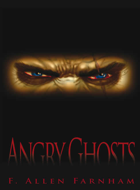 Angry Ghosts by F. Allen Farnham