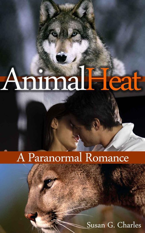 Animal Heat: A Paranormal Romance (The Animal Sagas) by Charles, Susan G