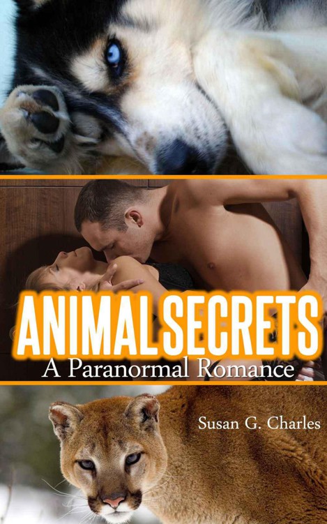 Animal Secrets: A Paranormal Romance (The Animal Sagas) by Charles, Susan G