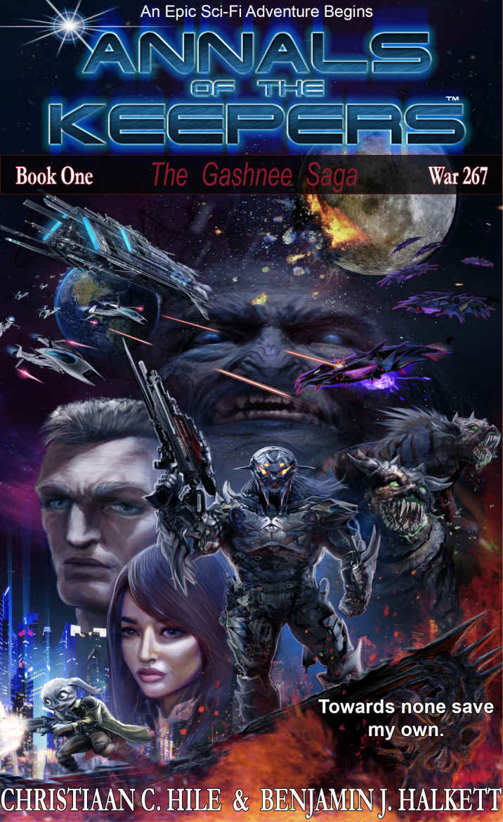 Annals of the Keepers: War 267 (Book 1 in the Gashnee Saga) by Hile, Christiaan