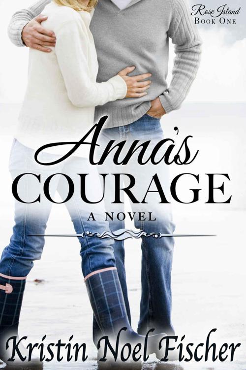 Anna's Courage (Rose Island Book 1) by Fischer, Kristin Noel