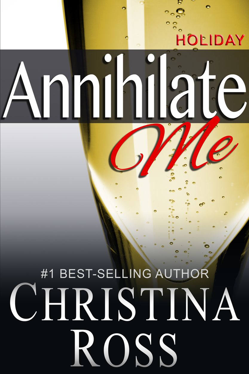 Annihilate Me: Holiday Edition by Ross, Christina