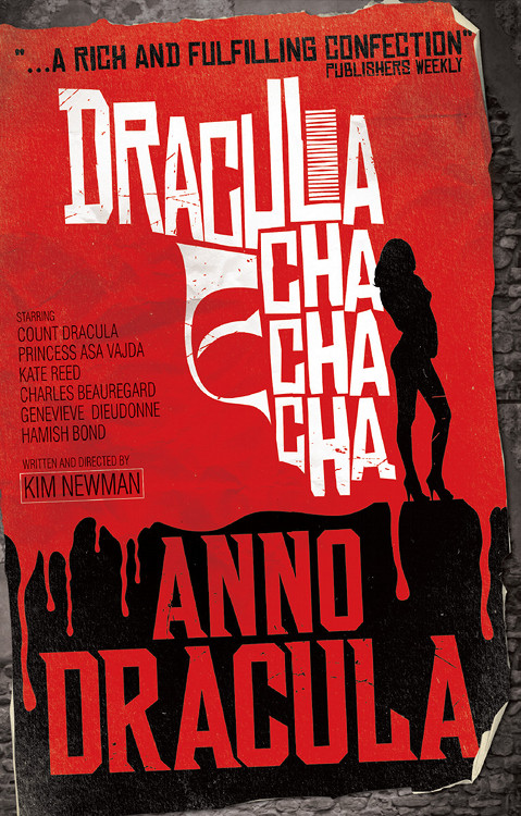 Anno Dracula Dracula Cha Cha Cha by Kim Newman