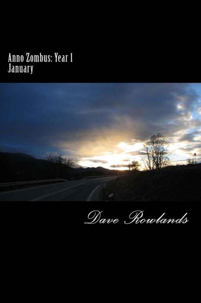 Anno Zombus Year 1 (Book 1): January by Rowlands, Dave