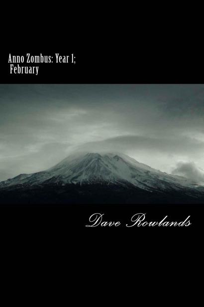 Anno Zombus Year 1 (Book 2): February by Rowlands, Dave