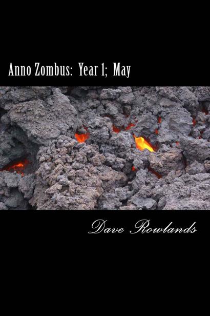 Anno Zombus Year 1 (Book 5): May by Rowlands, Dave