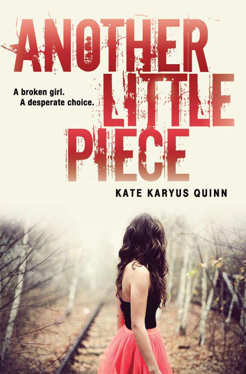 Another Little Piece by Kate Karyus Quinn