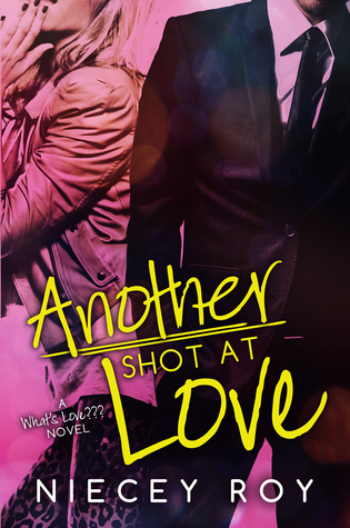 Another Shot At Love (2014) by Niecey Roy