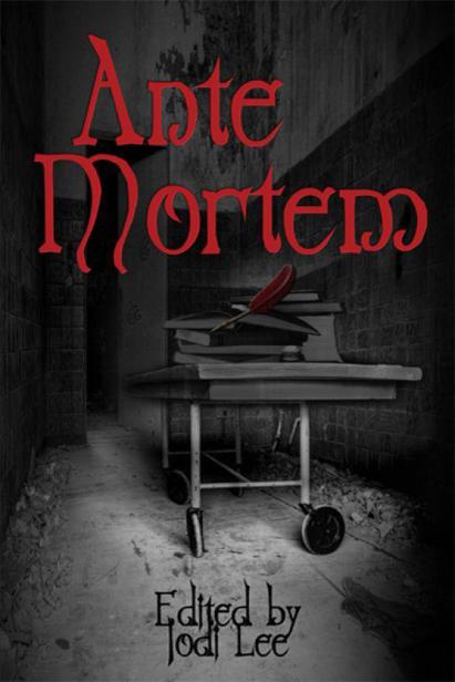 Ante Mortem by Jodi Lee, ed.