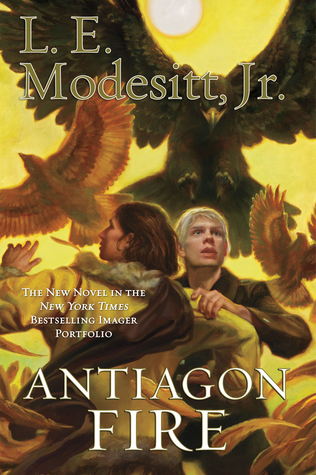 Antiagon Fire (2013) by L.E. Modesitt Jr.